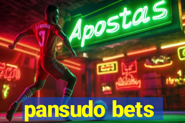 pansudo bets